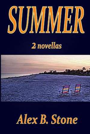 Summer de Stone, Alex B.