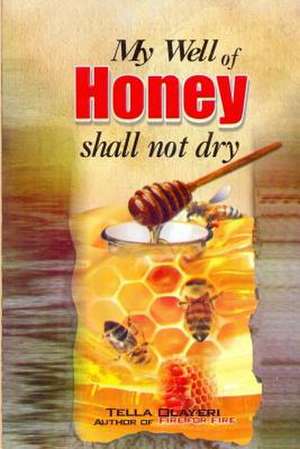 My Well of Honey Shall Not Dry de Olayeri, Tella