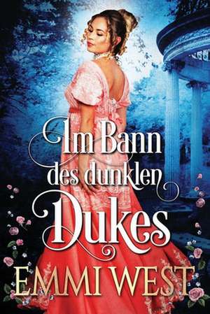 Im Bann Des Dunklen Dukes de Emmi West