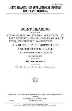 Joint Hearing on Supplemental Request for Plan Colombia de United States Congress