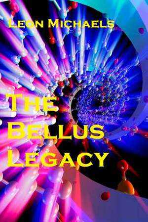 The Bellus Legacy de Michaels, Leon