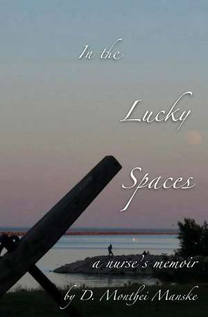 In the Lucky Spaces de Manske, Mrs D. Monthei