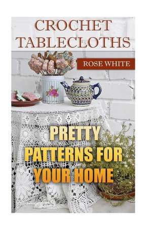 Crochet Tablecloths de Rose White