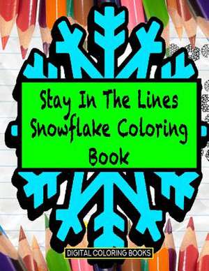 Stay in the Lines Snowflake Coloring Book de Books, Digital Coloring