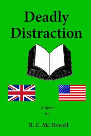 Deadly Distraction de McDowell, R. C.