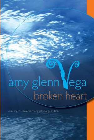 Broken Heart de Amy Glenn Vega