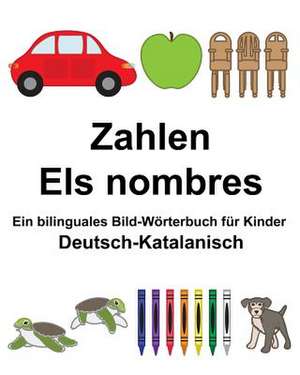 Deutsch-Katalanisch Zahlen/Els Nombres Ein Bilinguales Bild-Worterbuch Fur Kinder de Richard Carlson Jr