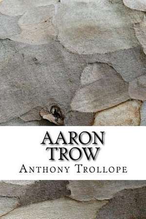 Aaron Trow de Anthony Trollope