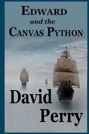 Edward and the Canvas Python de MR David C. Perry