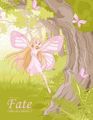 Fate Libro Da Colorare 2 de Nick Snels