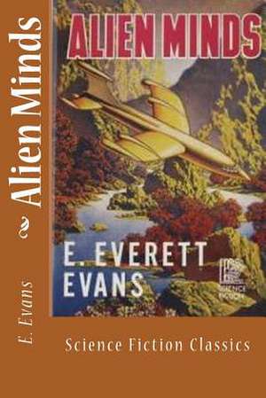 Alien Minds de E. Everett Evans