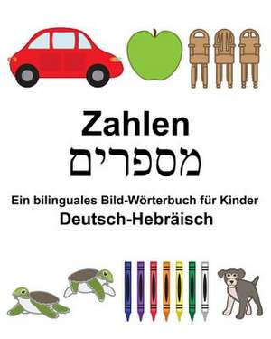 Deutsch-Hebraisch Zahlen Ein Bilinguales Bild-Worterbuch Fur Kinder de Richard Carlson Jr