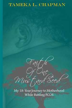 Faith of One Mustard Seed de Chapman, Mrs Tameka L.