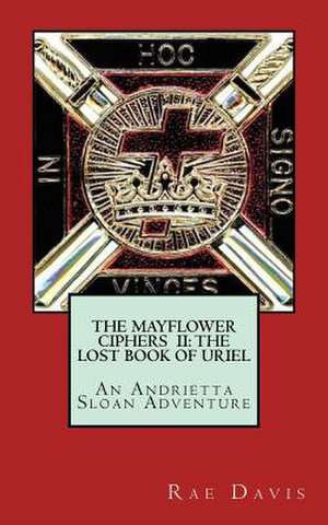 The Mayflower Ciphers II de Rae Davis