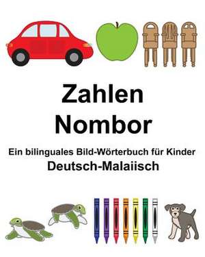 Deutsch-Malaiisch Zahlen/Nombor Ein Bilinguales Bild-Worterbuch Fur Kinder de Richard Carlson Jr