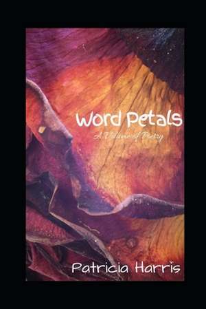 Word Petals de Patricia Harris