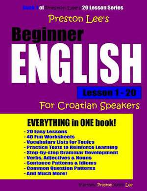 Preston Lee's Beginner English Lesson 1 - 20 for Croatian Speakers de Kevin Lee