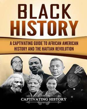 Black History de History, Captivating