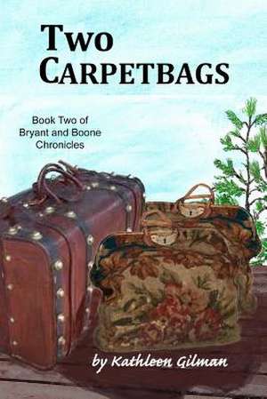 Two Carpetbags de Kathleen Gilman