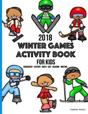 Winter Games Activity Book for Kids de Aliano, Heather