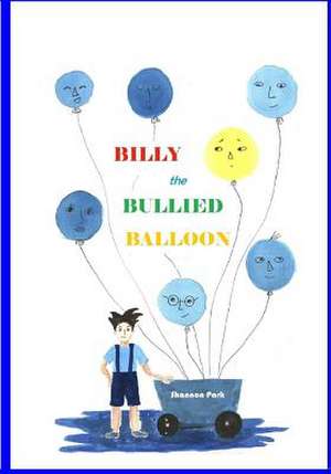 Billy the Bullied Balloon de Park, Shannon Seoyeon