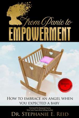 From Panic to Empowerment de Dr Stephanie E. Reid