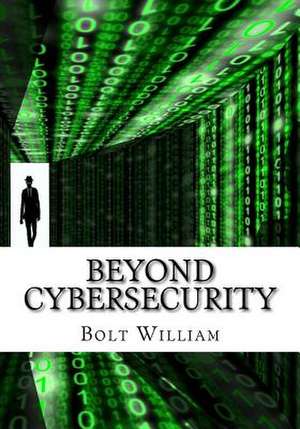 Beyond Cybersecurity de William, Bolt