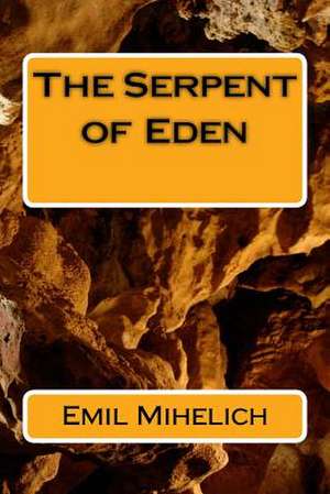 The Serpent of Eden de Mihelich, Mr Emil