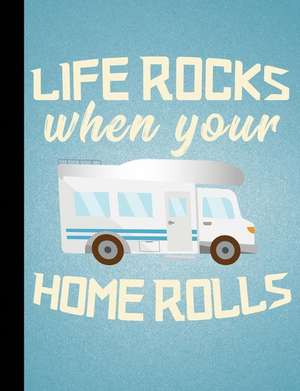 Nomad's, Life Rocks When Your Home Rolls, Composition Book de Slo Treasures