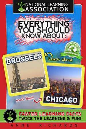 Everything You Should Know about Brussels and Chicago de Anne Richards