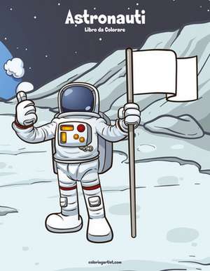 Astronauti Libro Da Colorare 1 de Nick Snels