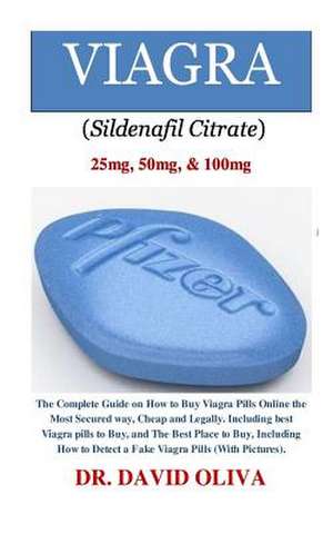 Viagra (Sildenafil Citrate) 25mg, 50mg, & 100mg de Oliva, Dr David