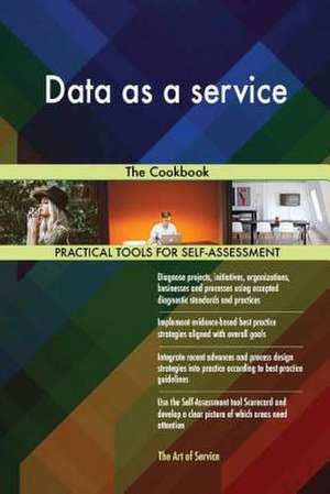 Data as a Service de Blokdyk, Gerardus