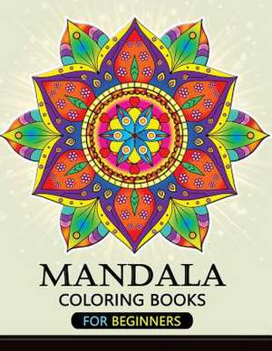 Mandala Coloring Books for Beginners de Balloon Publishing