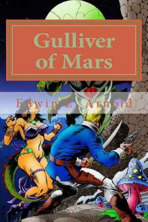 Gulliver of Mars de Edwin L. Arnold