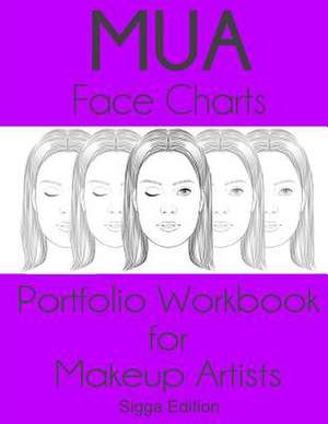 Mua Face Charts Portfolio Workbook for Makeup Artists Sigga Edition de Sarie Smith