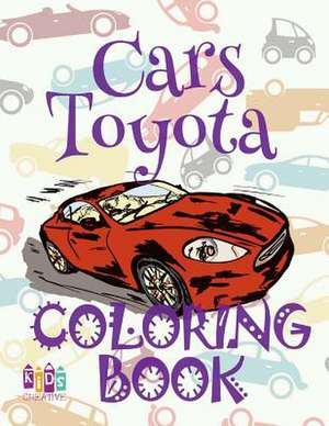 &#9996; Cars Toyota &#9998; Coloring Book &#9998; de Publishing, Kids Creative