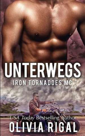 Iron Tornadoes - Unterwegs de Olivia Rigal