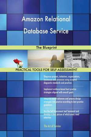 Amazon Relational Database Service de Blokdyk, Gerardus