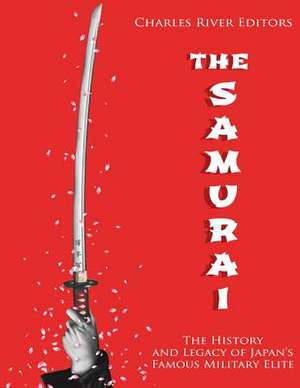 The Samurai de Charles River Editors