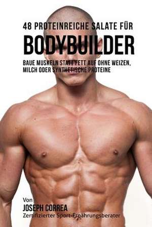 48 Proteinreiche Salate Fur Bodybuilder de Correa (Zertifizierter Sport-Ernahrungs