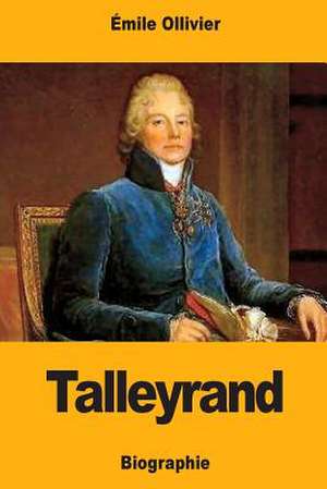 Talleyrand de Emile Ollivier