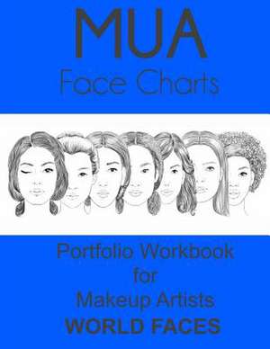 Mua Face Charts Portfolio Workbook for Makeup Artists World Faces de Sarie Smith