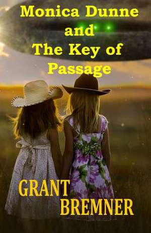 Monica Dunne and the Key of Passage de Grant Bremner