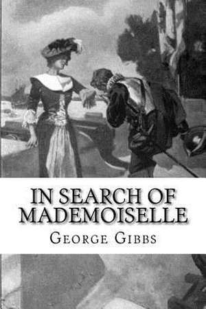 In Search of Mademoiselle de George Gibbs