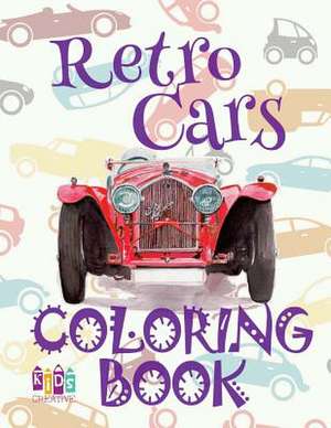 &#9996; Retro Cars &#9998; Coloring Book Cars &#9998; Coloring Books for Children &#9997; (Coloring Book Enfants) Truck Coloring Books de Publishing, Kids Creative