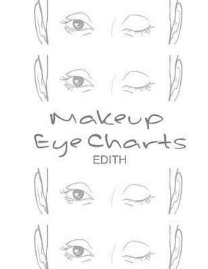 Makeup Eye Charts Edith de Buttler, Claire