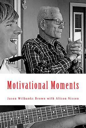 Motivational Moments de Brown, Jason Wilbanks