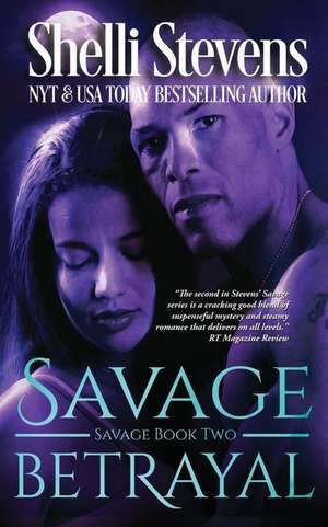 Savage Betrayal de Shelli Stevens