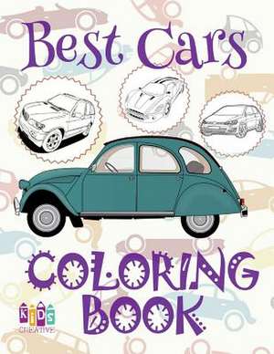 &#9996; Best Cars &#9998; Car Coloring Book for Boys &#9998; Coloring Book Kid &#9997; (Coloring Books Mini) Coloring Book de Publishing, Kids Creative